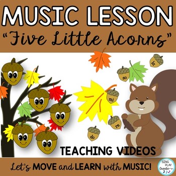 Preview of Fall Music Lesson: “Five Little Acorns” Game Song, Solfege, Rhythm, Videos