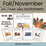 Fall/November NO PREP 'Wh'/Main Idea: Life Skills Special 