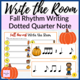 Fall Pumpkin Rhythm Write the Room for Dotted Quarter Musi