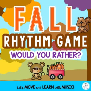 Preview of Fall Rhythm Game "Would You Rather" L1 Rhythm Play Along Activities