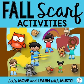 Preview of Fall Scarf Activities for Preschool, Music Class, P.E. Movement Activities