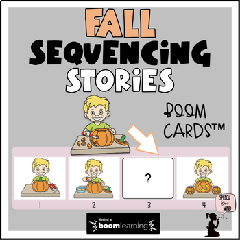 Preview of Fall Sequencing Boom Cards™ Sequencing Simple Fall Stories