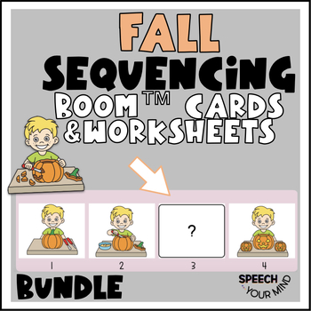 Preview of Fall Sequencing Worksheets & Boom Cards™ BUNDLE | Fall Sequences Bundle