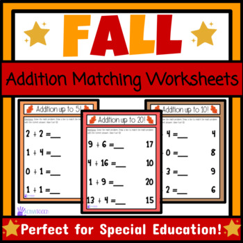Preview of Fall Simple Addition Matching Worksheets Packet | Fall Basic Math Facts SPED