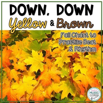 Preview of Fall Song for Kids, Down, Down, Yellow and Brown - Beat and Rhythm Lesson