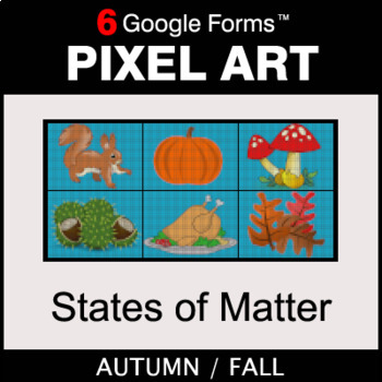 Preview of Fall: States of Matter - Digital Science Pixel Art | Google Forms