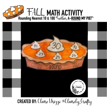 Preview of Fall/Thanksgiving Math Activity - Rounding Pie "Gather a-ROUND My Pie!"