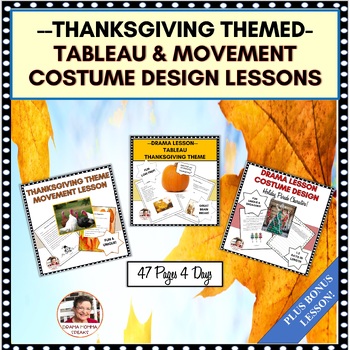 Preview of Thanksgiving  Theme| Tableau | Movement and Costume Design Drama Lessons
