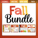 Fall BUNDLE - Writing, Math, Word Work, Science & Art