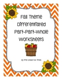 Fall Theme Differentiated Part-Part-Whole Worksheets