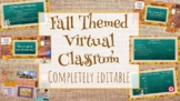 Fall Themed Virtual Classroom - Completely Editable