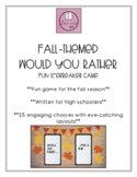 Fall-Themed Would You Rather- Fun Game for High School