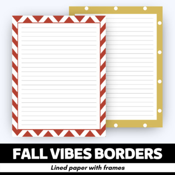 Preview of Fall Vibes Borders - Lined Writing Papers with Frames