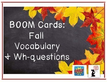 Preview of Fall Vocabulary & What Questions Boom Cards™ | Fall Real Photos