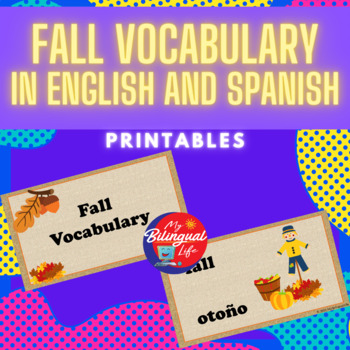 Preview of Fall Seasonal Vocabulary in English and Spanish Printables