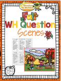 Fall WH Question Scenes