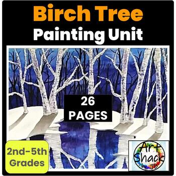 Preview of Fall/Winter Birch Tree Painting Unit: unique painting techniques.