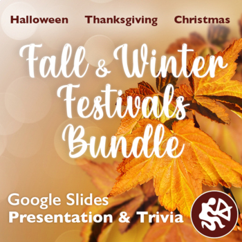 Preview of Fall & Winter Festivals Bundle: Presentation and Trivia Game (Google Slides)