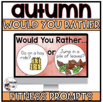 Preview of Fall Would You Rather Fitness, Conversation or Writing Prompts!