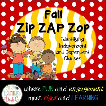 Preview of Fall Zip ZAP Zop Independent and Dependent Clauses