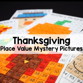 Preview of Thanksgiving Math Place Value Color By Number 100's Chart Mystery Pictures