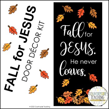 Preview of Fall for Jesus He never leaves Classroom Door Decor Kit/Christian Bulletin Board