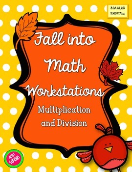 Preview of Fall into Multiplication and Division Workstations {3.OA.A.1,2,3 & 3.MD.C.7.b,c}