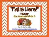 "Fall is Here!" Reader {For Advanced K's & Gr. 1}