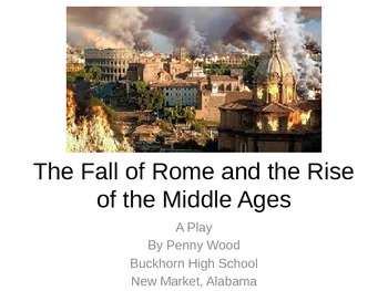 Preview of Fall of Rome and Rise of Middle Ages A Play