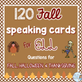 Fall speaking prompts for ESL AUTUMN HALLOWEEN + THANKSGIVING