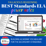 Fallacious Reasoning BEST Standards Power Notes