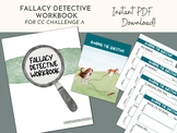 Fallacy Detective Workbook for CC Challenge A Logic