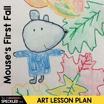 Preview of Falling Leaves Painting inspired by Mouse's First Fall. Art Lesson Plan