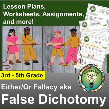 Preview of Don't Fall for THAT! - False Dichotomy - Critical Thinking - Elementary
