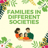 Families in different societies: Familias en diferentes so