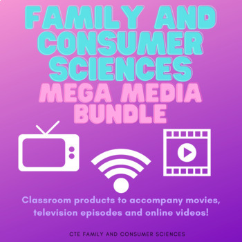 Preview of Family & Consumer Sciences MEGA Media Bundle (Use with movies, tv & videos)