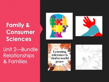 Preview of Family & Consumer Sciences Unit 2 Bundle Relationships & Families