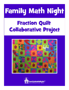 Preview of FAMILY MATH NIGHT: Fraction Quilt Collaborative Project