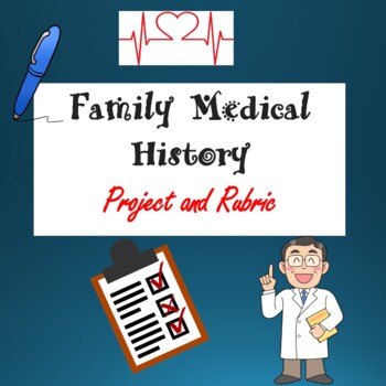 Preview of Family Medical History Project and Rubric