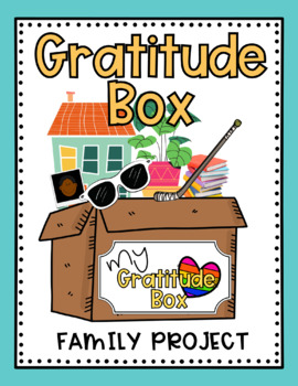 Preview of Family Project - Gratitude Box (Inclass and Remote Learners)