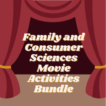 Preview of Family and Consumer Sciences Movie Activities Bundle