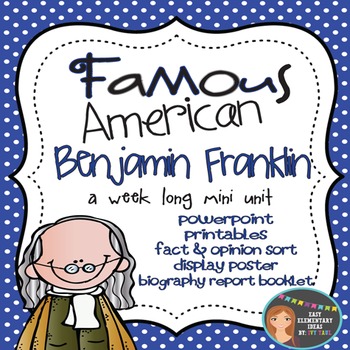 Preview of Benjamin Franklin: Famous American {PowerPoint & Printables}
