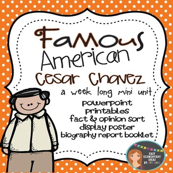 Preview of Cesar Chavez: Famous American Mini Unit {PowerPoint & Printables}