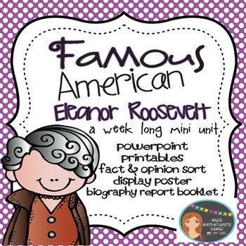 Preview of Eleanor Roosevelt: Famous American Mini Unit {PowerPoint & Printables}
