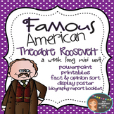 Theodore Roosevelt: Famous American Mini Unit {PowerPoint 