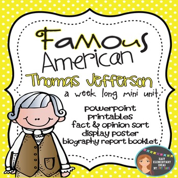 Preview of Thomas Jefferson: Famous American Mini Unit {PowerPoint & Printables}