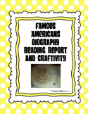 Famous Americans Biography Reading Report and Craftivity