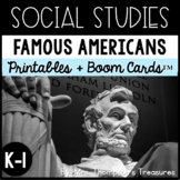 Famous Americans: K-1 Social Studies + Boom Cards™