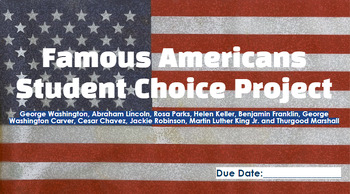 Preview of Famous Americans Student Choice Project