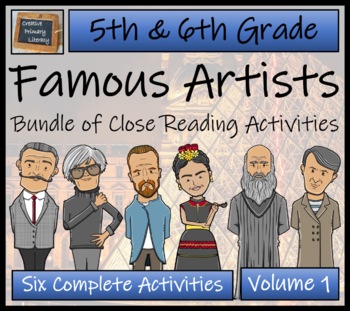 Preview of Famous Artists Bundle of Close Reading Activities | 5th Grade & 6th Grade